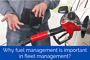 Why fuel management is important in fleet management?