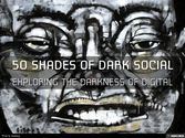 50 Shades of Dark Social - Exploring the Dark Side of Digital Media @nickkellet