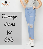 Best Damage Jeans for Girls and Ladies