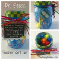 Dr. Seuss Teacher Gift Mason Jar