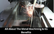 All About The Metal Machining & Its Benefits - MdaLtd.ca