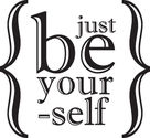 Just Being Yourself