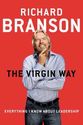 The Virgin Way: Everything I Know About Leadership by Richard Branson