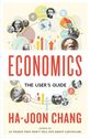 Economics: The User’s Guide by Ha-Joon Chang