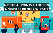 6 Critical Points to Design a Mobile Friendly Website - Evinex