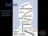 Selfies - Understanding the Digital Self-Portrait - FILM 260