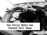 How Social Media has Changed Self Image Flipbook