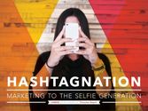 Hashtag Nation: Marketing to the Selfie Generation