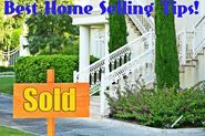 The Very Best Home Selling Tips