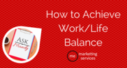 Ask Mandy Q&A: How to Achieve Work/Life Balance - ME Marketing Services, LLC