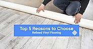 Top 5 Reasons to Choose Refined Vinyl Flooring