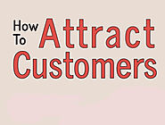 How Can You Attract Customers | Ferhan Patel