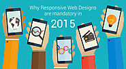 Why Responsive Web Designs are Mandatory In 2015?