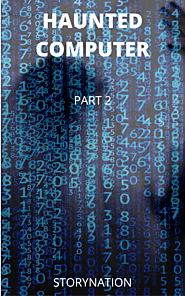 HAUNTED COMPUTER PART 2