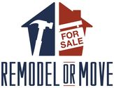 Which makes more sense, move or remodel?