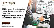 2021's Most Breathtaking Home Renovation Ideas from the Top Australian Home Builders in Ballarat