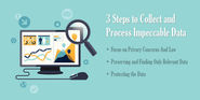 3 Steps to Collect and Process Impeccable Data