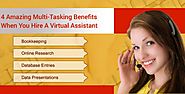 4 Amazing Multi-Tasking Benefits When You Hire a Virtual Assistant...!!!!!