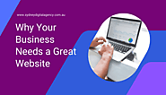 Why Your Business Needs a Great Website?
