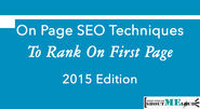 On Page SEO Techniques To Rank On First Page - 2015 Edition