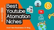 13+ Best Youtube Automation Niches 2024 [stats] - BLOGGER TECK