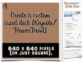 Create a custom sized deck (Keynote/PowerPoint)