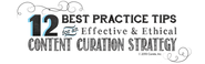 4 Best Practices for Ethical Content Curation - Part 2 of Content Marketing Done Right
