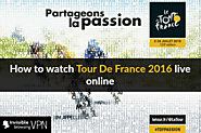 Watch Tour de France 2016 LiveStreaming - ibVPN.com