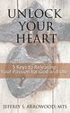 Unlock Your Heart (Keys to Spiritual Growth Book 1)