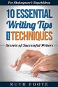 For Shakespeare's Stepchildren: 10 Essential Writing Tips and Techniques: Secrets of Successful Writers