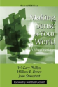 Making Sense of Your World: A Biblical Worldview by W. Gary Phillips, William E. Brown, John Stonestreet