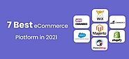 7 Best eCommerce Platforms in 2021 - Understanding eCommerce
