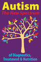 Autism: The New Spectrum of Diagnostics, Treatment and Nutrition