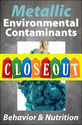 Metallic Environmental Contaminants: Behavior and Nutrition