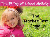Your Teacher's Aide: First Day Of School Activities: The Teacher Test