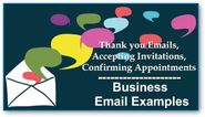 Business Email Examples: Thank you Emails, Accepting Invitations, Confirming Appointments