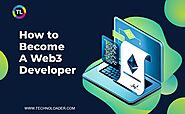 Ultimate guide to become a Web 3.0 Developer?