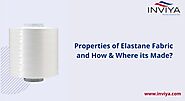 Properties of Elastane Fabric and How & Where its Made?