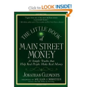 The Little Book of Main Street Money: 21 Simple Truths that Help Real People Make Real Money (Little Books. Big Profi...