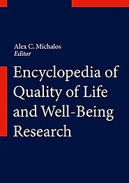 Encyclopedia of Quality of Life and Well-Being Research