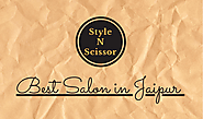 Style N Scissors – Best Salon in Jaipur