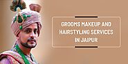 Top 5 Tips for Groom Makeup and Hairstyling for Wedding Occasion