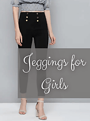 Buy the Best Jeggings for Girls and Ladies in India