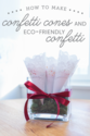 DIY: Eco-Friendly Confetti + Confetti Cones | The Budget Savvy Bride