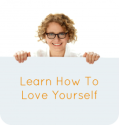 Learn How To Love Yourself - The Real Supermum