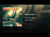 The Apache Relay - "Good As Gold"