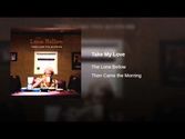 The Lone Bellow - "Take My Love"