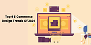 Top 9 E-Commerce Design Trends Of 2021 For A Refreshing Website: ext_5765615 — LiveJournal