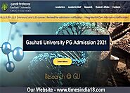 Gauhati University PG Admission 2021 – MA, MSc & MCom Admission - Times India18.com