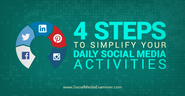 Four Steps to Simplify Your Daily Social Media Activities | Social Media Examiner